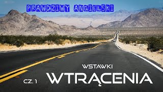 Wtrącenia cz 1  Prawdziwy Angielski [upl. by Ahsed865]