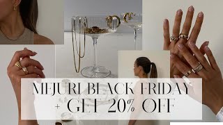 MEJURI BLACK FRIDAY amp CYBER MONDAY SALE  Sharing what you need from the sale amp how to get 20 OFF [upl. by Nnalatsyrc]