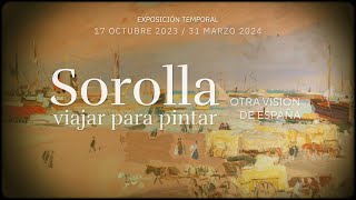 Exposición temporal quotSorolla viajar para pintar Otra visión de Españaquot [upl. by Jack747]