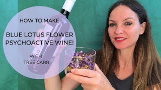 How to make Blue Lotus Flower psychoactive wine [upl. by Campos358]