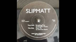 Slipmatt  Hear Me DJ Seduction Remix [upl. by Lu]