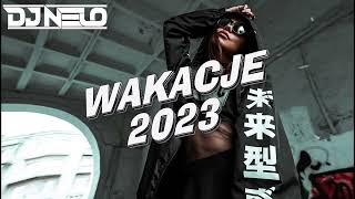 🔥💣 NAJLEPSZA MUZYKA NA LATO  WAKACJE 2023 💣🔥 MUZA DO AUTA ✔ VOL10 ✔ SIERPIEŃ 2023 ✔  DJ NELO 😎 [upl. by Sidell783]