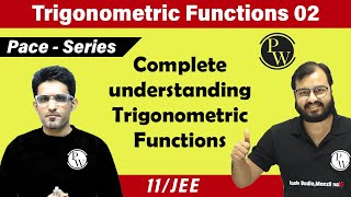 Trigonometric Functions  02  Complete Understanding of Trigonometric Functions  Class 11 IIT JEE [upl. by Averyl]