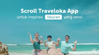 Scroll Inspirasi di Traveloka App Dari Monoton Jadi Mau Seruseruan [upl. by Ardnoed]