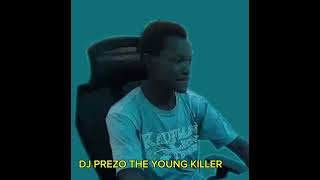 Dj Prezo the young killer [upl. by Trista218]