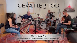 Maria Ma Pur  Gevatter Tod  Capricorn Music Live Recordings [upl. by Brittni]