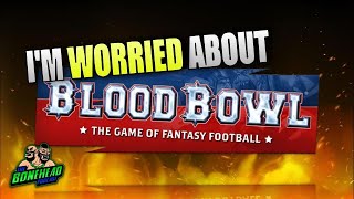 Im Worried About Blood Bowl Bonehead Podcast [upl. by Eimat]