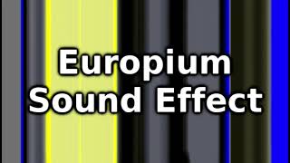 Europium Sound Effect [upl. by Akanke]