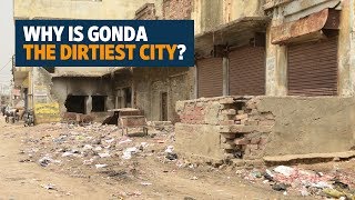 Why is Gonda the dirtiest city of India [upl. by Budding184]