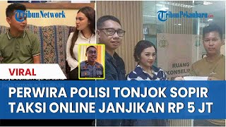 DIJANJIKAN UANG Rp 5 Juta Sopir Taksi Online Ditonjok Oknum Polisi Kekeh Tempuh Jalur Hukum [upl. by Daniella]