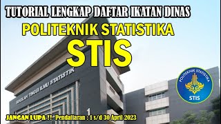 TUTORIAL LENGKAP CARA DAFTAR IKATAN DINAS POLITEKNIK STATISTIKA STIS [upl. by Bornstein]