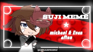 ·Suji Meme · fnaf animation ★ Michael amp Evan afton ★ [upl. by Einnob632]