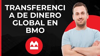 Transferencia de dinero global en BMO  Transferencia internacional BMO  Transferencia bancaria [upl. by Keifer]