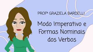 MODO IMPERATIVO E FORMAS NOMINAIS DOS VERBOS INFINITIVO PARTICÃPIO GERÃšNDIO [upl. by Aihsekram]