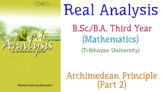 Archimedean Principle Part 2  Real Analysis  BScBA Mathematics Third Year TU [upl. by Einahpehs]