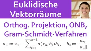 📘 Euklidische Vektorräume 03  Orthogonale Projektion OrthonormalbasisONB GramSchmidtVerfahren [upl. by Woo432]