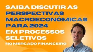 PERSPECTIVAS do mercado nos PROCESSOS SELETIVOS em 2024 [upl. by Siol]