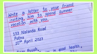 Write a letter to your friend inviting him to spend summer vacation with you [upl. by Williamsen]