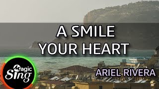 MAGICSING Karaoke ARIEL RIVERAA SMILE IN YOUR HEART karaoke  Tagalog [upl. by Nulubez]