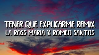 La Ross Maria x Romeo Santos  Tú Vas a Tener Que Explicarme REMIX LetraLyrics [upl. by Walczak32]