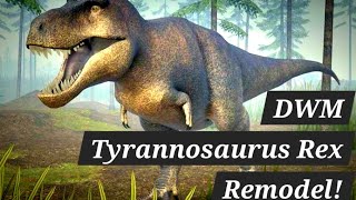 DWM New Tyrannosaurus Rex Remodel [upl. by Yenaled]