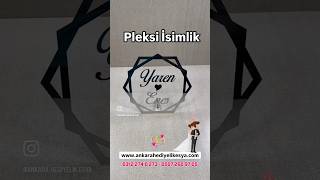 Pleksi İsimlik keşfet hediye hediyelik isimlik pleksiisimlik sözisimliği nişanisimliği [upl. by Enilraep]