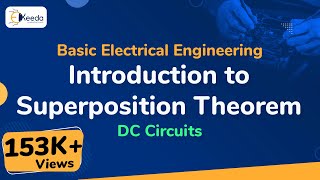 Introduction to Superposition Theorem  DC Circuits  Basic Electrical Engineering [upl. by Dranoc]