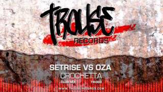 Setrise vs Oza  Crochetta Club Mix OFFICIAL [upl. by Pettit]