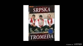 Srpska Tromedja  Ljutim se na tudju zemlju  Audio 2010 [upl. by Wiencke]