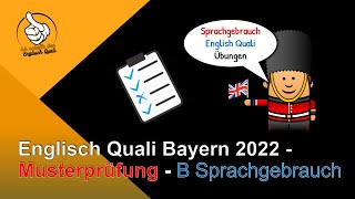 Englisch Quali Bayern 2022  Musterprüfung B Sprachgebrauch QA Bayern [upl. by Helali]