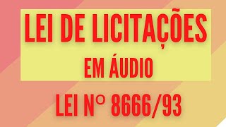 Lei de Licitações e Contratos Administrativos em áudio LEI Nº 866693 [upl. by Millan]