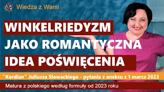 Winkelriedyzm jako romantyczna idea poświęcenia quotKordianquot Juliusz Słowacki  matura ustna [upl. by Stanley]