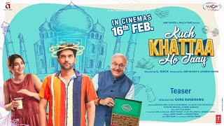 KUCH KHATTAA HO JAAY Teaser Guru RandhawaSaiee M Manjrekar  Anupam Kher [upl. by Natty]