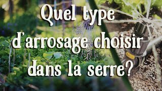 Les différents arrosages dans le potager  Quel type darrosage choisir [upl. by Chatwin]