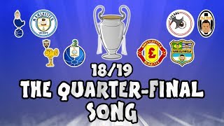 🏆UCL QUARTER FINALS  the SONG🏆 Champions League Song  1819 Intro Parody Theme [upl. by Naivat]