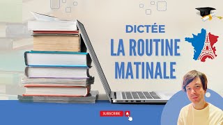 Dictée de français spéciale routine matinale [upl. by Nibur]