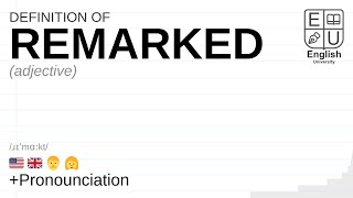 REMARKED meaning definition amp pronunciation  What is REMARKED  How to say REMARKED [upl. by Aerda]