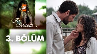 Kış Masalı 3 Bölüm [upl. by Yadrahc]