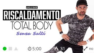 Esercizi Di Riscaldamento Total Body Senza Salti 5 Minuti [upl. by Irina95]