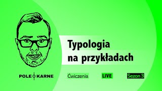 Typologia na przykładach NA ŻYWO dr hab Mikołaj Małecki ĆWICZENIA Z PRAWA KARNEGO 50 [upl. by Adikram]