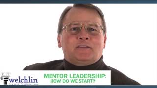 Mentor Leadership How Do We Start [upl. by Fowkes]