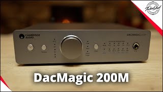 Cambridge Audio DacMagic 200M DAC Unboxing Overview amp Setup  Will it work for you [upl. by Reifinnej]