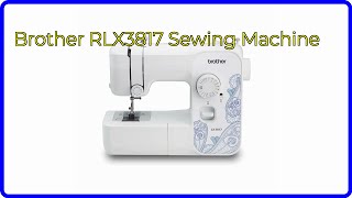 REVIEW 2024 Brother RLX3817 Sewing Machine ESSENTIAL details [upl. by Noorah]