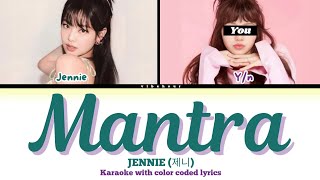 Jennie 제니  Mantra Karaoke  Duet  color coded lyrics  you as a member [upl. by Ramsa110]