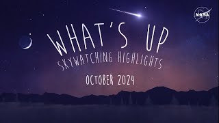 Whats Up October 2024 Skywatching Tips from NASA [upl. by Claudio850]