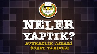 Avukatlık Asgari Ücret Tarifesi  Neler Yaptık [upl. by Gib]