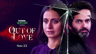 Out of Love Trailer  Releasing  22 Nov  Purab Kohli Rasika Dugal Tigmanshu Dhulia Aijaz Khan [upl. by Eifos]