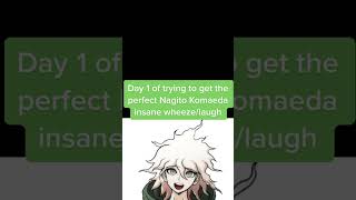 Day 1 Of Trying to Get the Perfect Nagito Komaeda Laugh [upl. by Loree]