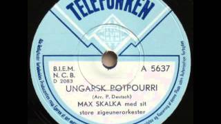 Ungarsk Potpourri  Max Skalka 1950 [upl. by Anelhtac627]