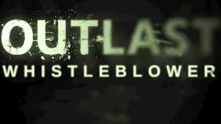 Outlast Whistleblower OST  08 ENDING  Samuel Laflamme [upl. by Verlee752]